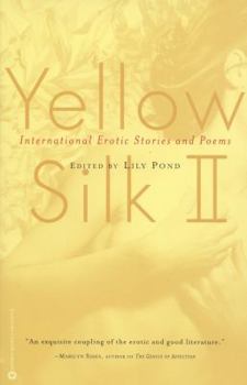 Paperback Yellow Silk II: International Erotic Stories and Poems Book