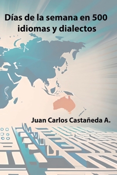 Paperback Días de la semana en 500 idiomas y dialectos [Spanish] Book