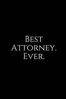 Paperback Best Attorney. Ever.: A Wide Ruled Notebook Book