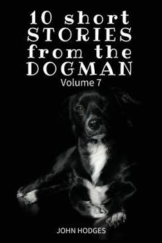 Paperback 10 Short STORIES from the DOGMAN Vol. 7 Book