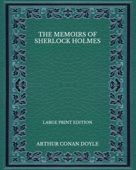 Paperback The Memoirs of Sherlock Holmes - Large Print Edition Book