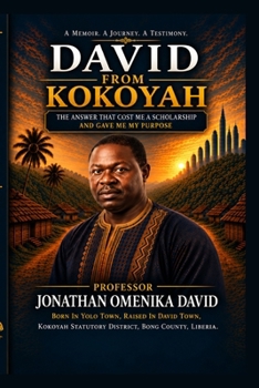 Paperback David From Kokoyah: The Answer That Cost Me A Scholarship-And Gave Me My Purpose Book