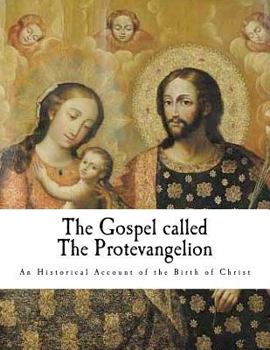 Paperback The Gospel called the Protevangelion Book