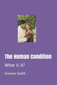 Paperback The Human Condition: What is it? Book