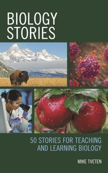 Biology Stories: 50 Stories for Teaching and Learning Biology
