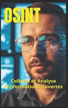 Paperback Osint: Collecte et Analyse d'Informations Ouvertes [French] Book