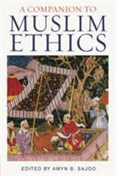 Hardcover A Companion to Muslim Ethics Book
