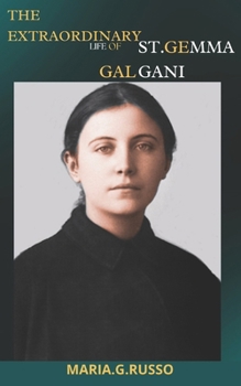 Paperback The Extraordinary Life of St Gemma Galgani Book