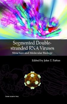 Hardcover Segmented Double-stranded RNA Viruses: Structure and Molecular Biology Book
