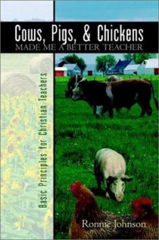 Paperback Cows, Pigs, and Chickens Made Me a Better Teacher Book