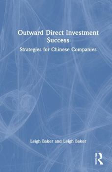 Outward Direct Investment Success: Strategies for Chinese Companies
