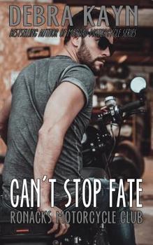 Can't Stop Fate - Book #4 of the Ronacks Motorcycle Club