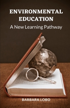Paperback Environmental Education: A New Learning Pathway Book