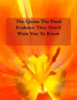 Paperback The Quran The Final Evidence They Don't Want You To Know Book