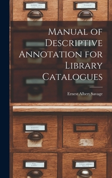 Hardcover Manual of Descriptive Annotation for Library Catalogues Book