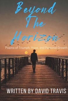 Paperback Beyond the Horizon ( Poems of Triumph, Hope, and Personal Growth ) Book
