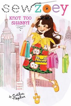 Knot Too Shabby! - Book #7 of the Sew Zoey