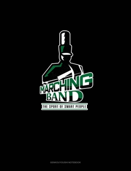 Paperback Marching Band The Sport For Smart People: Genkouyoushi Notebook Book