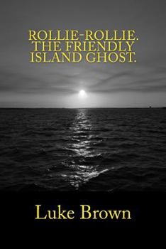 Paperback Rollie-Rollie The Friendly Island Ghost Book