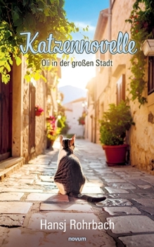 Paperback Katzennovelle: Oli in der großen Stadt [German] Book