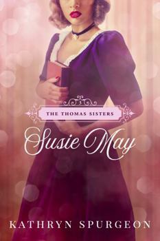 Susie May - Book #3 of the Thomas Sisters