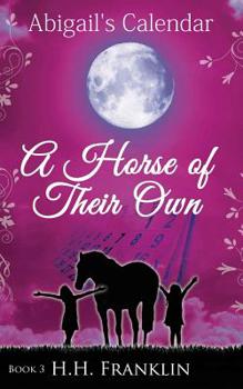 Paperback Abigail's Calendar: A Horse of Their Own Book