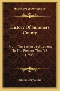 Paperback History Of Summers County: From The Earliest Settlement To The Present Time V2 (1908) Book