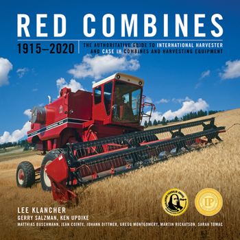 Hardcover Red Combines 1915-2020: The Authoritative Guide to International Harvester and Case Ih Combines and Harvesting Equipment Book