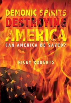 Hardcover Demonic Spirits Destroying America Book