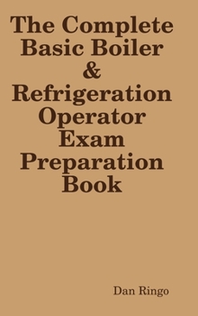 Hardcover The Complete Basic Boiler & Refrigerator License Exam Book