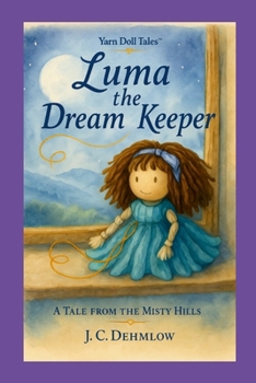 Paperback Luma the Dream Keeper: A Tale from the Misty Hills Book