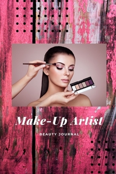 Paperback Makeup Artist: Beauty Journal for Tips, Notes, and more Book