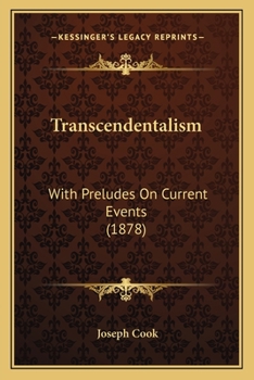 Paperback Transcendentalism: With Preludes On Current Events (1878) Book