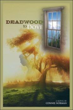 Paperback Deadwood to Dove Book