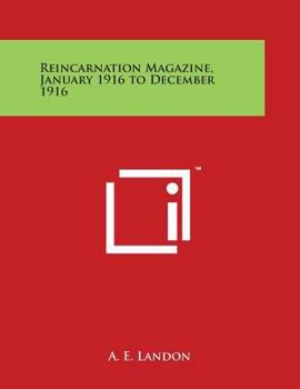Paperback Reincarnation Magazine, January 1916 to December 1916 Book