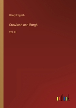 Paperback Crowland and Burgh: Vol. III Book