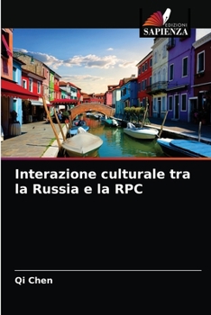 Paperback Interazione culturale tra la Russia e la RPC [Italian] Book