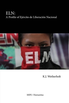 Paperback Eln: A Profile of Ejército de Liberación Nacional Book