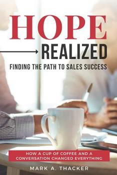 Paperback Hope Realized: Finding the Path to Sales Success Book