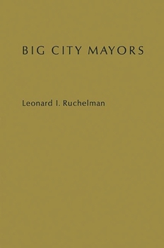 Hardcover Big City Mayors: The Crisis in Urban Politics Book