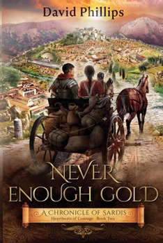 Paperback Never Enough Gold: A Chronicle of Sardis Book