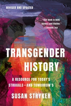 Paperback Transgender History, Third Edition: A Resource for Today's Struggle--And Tomorrow's Book