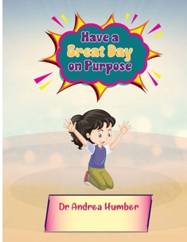 Paperback Have a Great Day on Purpose Book