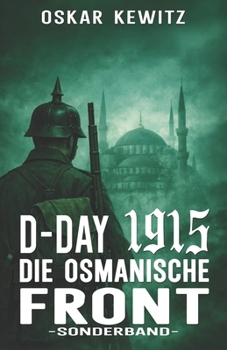 Paperback D-Day 1915 Sonderband: Die Osmanische Front [German] Book