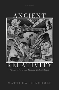 Hardcover Ancient Relativity: Plato, Aristotle, Stoics, and Sceptics Book