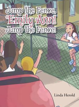 Hardcover Jump the Fence, Emily Ann! Jump the Fence Book