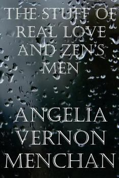 Paperback The Stuff of Real Love and Zen's Men Book