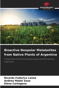 Paperback Bioactive Nonpolar Metabolites from Native Plants of Argentina Book