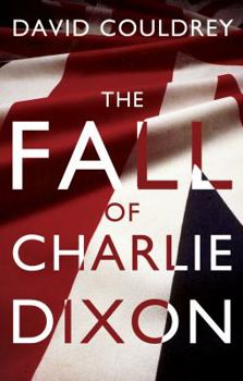 Paperback The Fall of Charlie Dixon Book