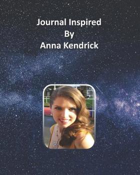 Journal Inspired by Anna Kendrick